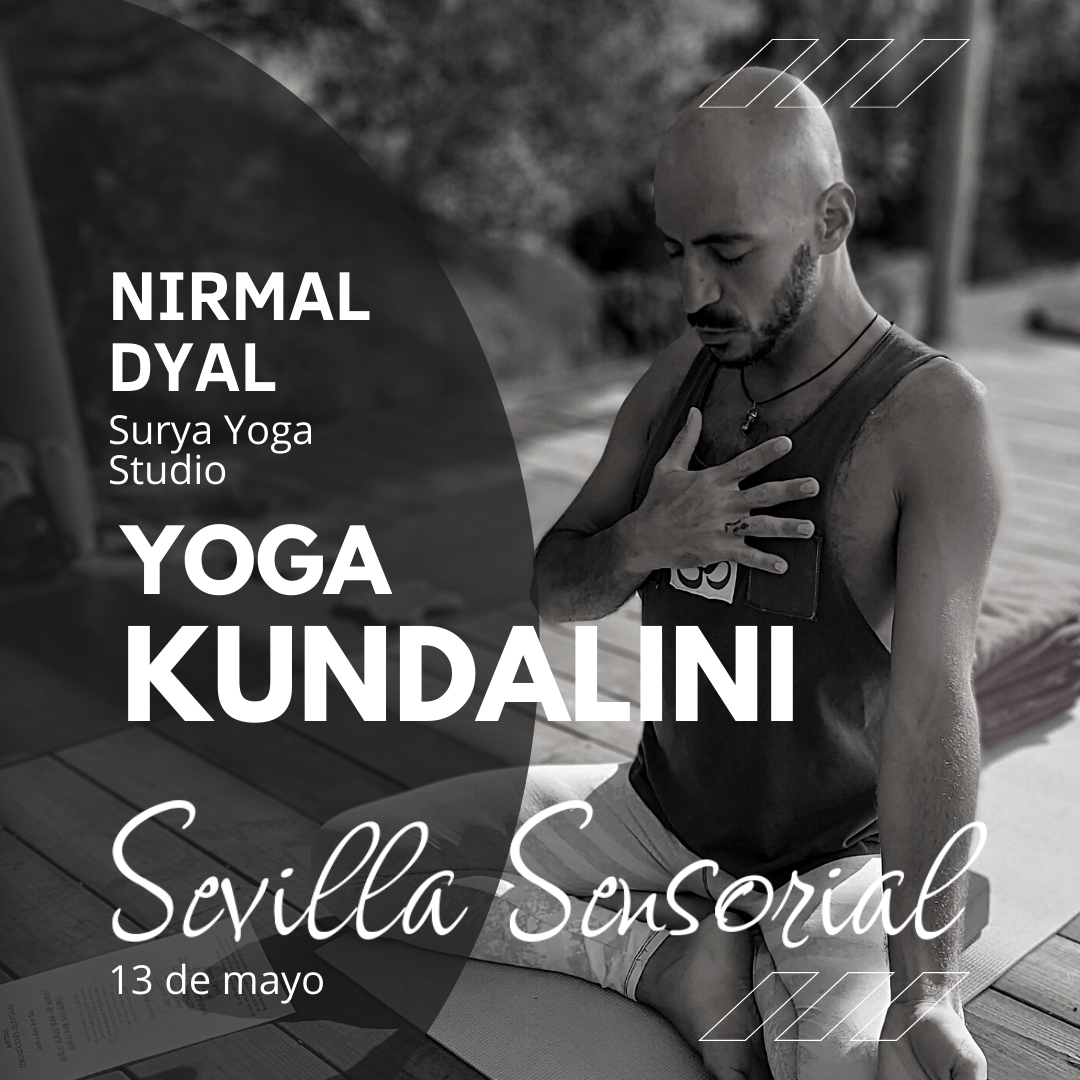 Sevilla Sensorial Nirmal Dyal Kundalini Yoga